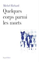 Télécharger le livre :  Quelques corps parmi les morts