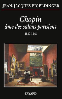 Télécharger le livre :  Chopin âme des salons parisiens