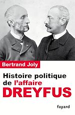Télécharger le livre :  Histoire politique de l'affaire Dreyfus