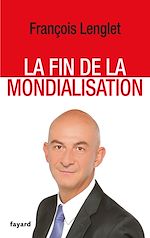 Download this eBook La Fin de la mondialisation