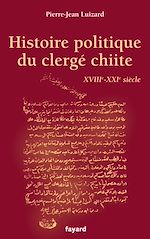 Download this eBook Histoire politique du clergé chiite