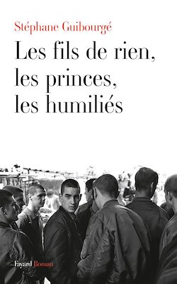 Télécharger le livre :  Les fils de rien, les princes, les humiliés