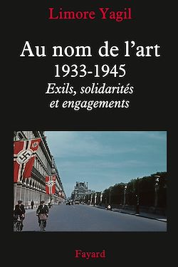 Télécharger le livre :  Au nom de l'art, 1933-1945