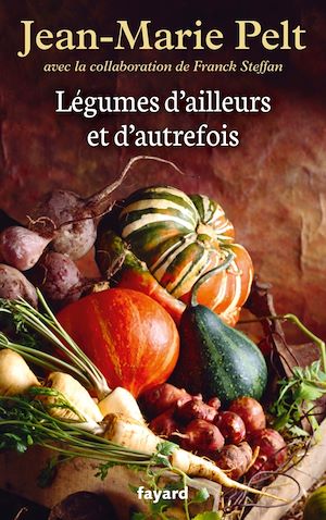 LEGUMES D'AILLEURS ET D'AUTREFOIS