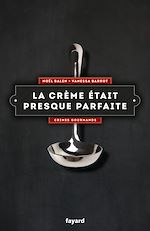 Télécharger le livre :  La crème était presque parfaite