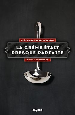 Télécharger le livre :  La crème était presque parfaite