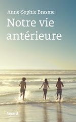 Télécharger le livre :  Notre vie antérieure