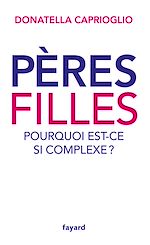 Download this eBook Pères-filles: pourquoi est-ce si complexe ?