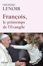 Télécharger le livre :  François, le printemps de l'Evangile