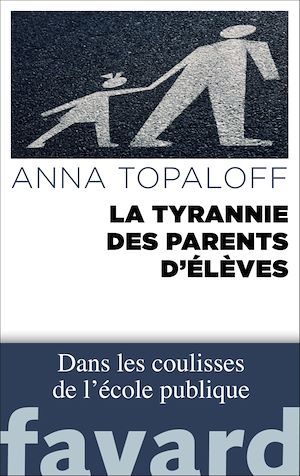 LA TYRANNIE DES PARENTS D'ELEVES