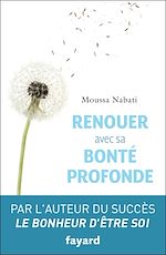 Download this eBook Renouer avec sa bonté profonde