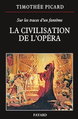 Télécharger le livre :  La Civilisation de l'opéra