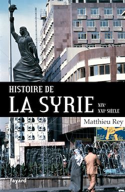Télécharger le livre :  Histoire de la Syrie  XIX-XXIe siècle