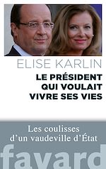Download this eBook Le président qui voulait vivre ses vies