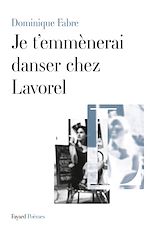 Télécharger le livre :  Je t'emmènerai danser chez Lavorel