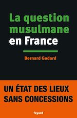 Download this eBook La Question musulmane en France