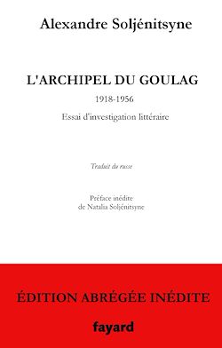 Télécharger le livre :  L'Archipel du Goulag - édition abrégée inédite