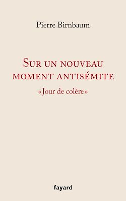 Télécharger le livre :  Sur un nouveau moment antisémite