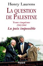 Télécharger le livre :  La question de Palestine, tome 5