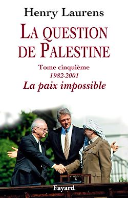 Télécharger le livre :  La question de Palestine, tome 5