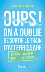 Télécharger le livre :  Oups ! On a oublié de sortir le train d'atterrissage