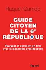 Télécharger le livre :  Guide citoyen de la 6e République