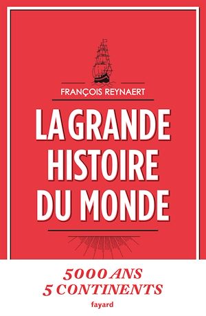 La grande histoire du monde | Reynaert, François (1960-....). Auteur