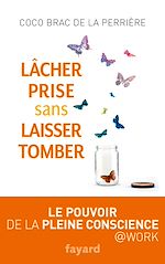 Download this eBook Lâcher prise sans laisser tomber