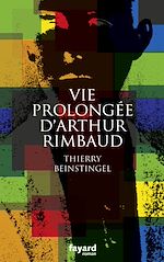 Télécharger le livre :  Vie prolongée d'Arthur Rimbaud