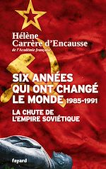 Télécharger le livre :  Six années qui ont changé le monde 1985-1991