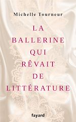 Télécharger le livre :  La ballerine qui rêvait de littérature