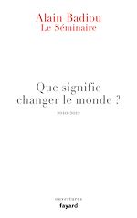 Télécharger le livre :  Le Séminaire - Que signifie "changer le monde ?"