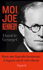 Télécharger le livre :  Moi, Joe Kennedy