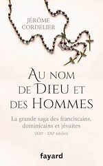 Télécharger le livre :  Au nom de Dieu et des hommes