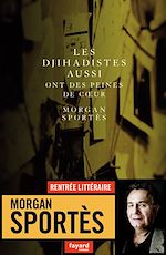Télécharger le livre :  Les djihadistes aussi ont des peines de coeur