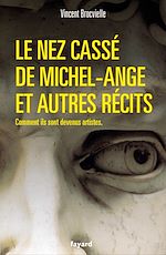 Télécharger le livre :  Le nez cassé de Michel-Ange et autres récits