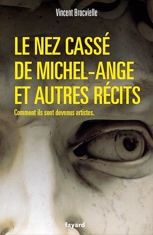 LE NEZ CASSE DE MICHEL-ANGE ET AUTRES RECITS