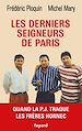 Télécharger le livre :  Les derniers seigneurs de Paris