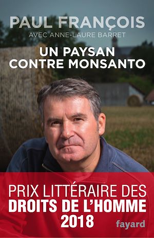 Un paysan contre Monsanto | François, Paul