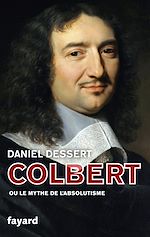 Télécharger le livre :  Colbert ou le mythe de l'absolutisme