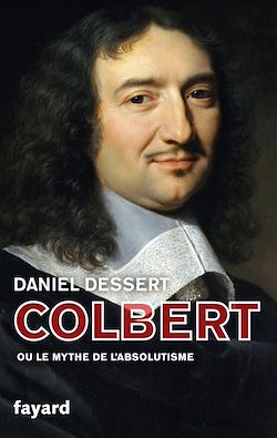 Télécharger le livre :  Colbert ou le mythe de l'absolutisme