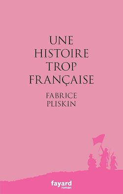Télécharger le livre :  Une histoire trop française