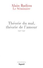 Télécharger le livre :  Le Séminaire - Théorie du mal, théorie de l'amour (1990-1991)