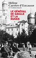 Télécharger le livre :  Le Général De Gaulle et la Russie