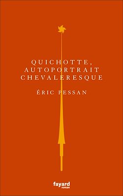 Télécharger le livre :  Quichotte, autoportrait chevaleresque