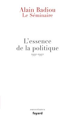 Télécharger le livre :  Le Séminaire - L'essence de la politique (1991-1992)