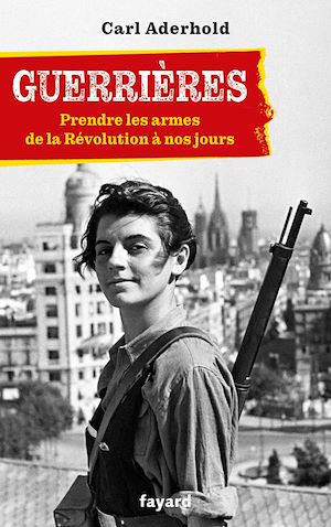 Image de couverture (Guerrières : prendre les armes : de la Révolution à nos jours)