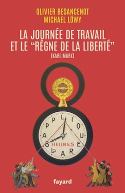 Télécharger le livre :  La journée de travail et le règne de la liberté