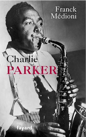 Téléchargez le livre :  Charlie Parker