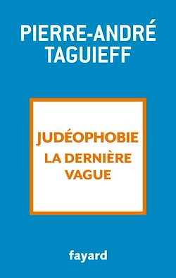 Télécharger le livre :  Judéophobie, la dernière vague